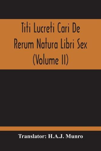 Cover image for Titi Lucreti Cari De Rerum Natura Libri Sex (Volume Ii)