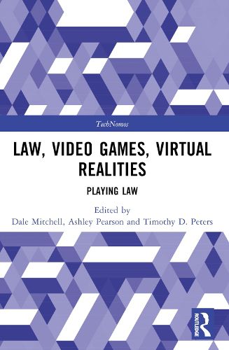 Cover image for Law, Video Games, Virtual Realities