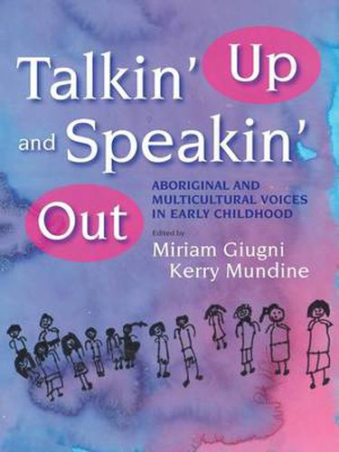 Cover image for Talkin' Up and Speakin' Out: Aboriginal and Multicultural Voices in Early Childhood