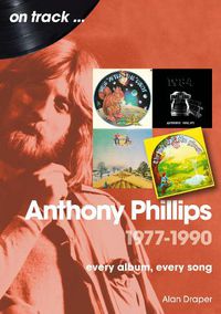 Cover image for Anthony Phillips 1977 to 1990 On Track