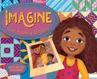 Cover image for Imagine Our Family Legacy