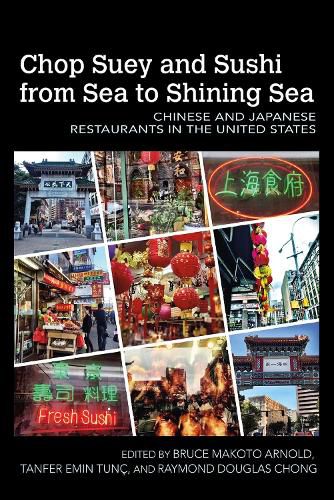 Cover image for Chop Suey and Sushi from Sea to Shining Sea: Chinese and Japanese Restaurants in the United States