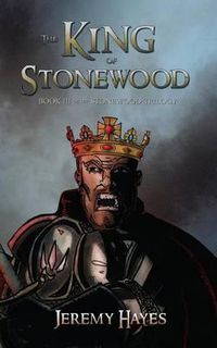 Cover image for The King of Stonewood: Book III of the Stonewood Trilogy