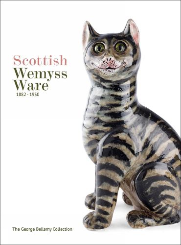 Cover image for Scottish Wemyss Ware 1882-1930: The George Bellamy Collection