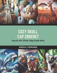 Cover image for Cozy Skull Cap Crochet