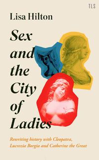 Cover image for Sex and the City of Ladies