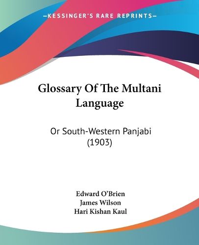 Glossary of the Multani Language: Or South-Western Panjabi (1903)