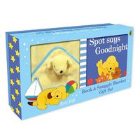 Cover image for Spot Says Goodnight Book & Blanket