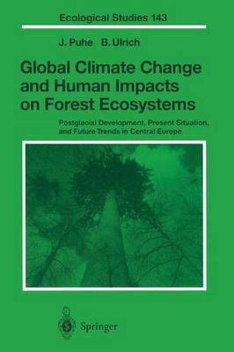 Cover image for Global Climate Change and Human Impacts on Forest Ecosystems: Postglacial Development, Present Situation and Future Trends in Central Europe