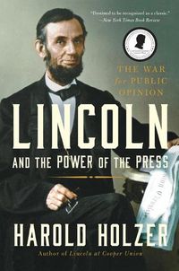 Cover image for Lincoln and the Power of the Press