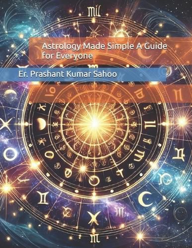 Cover image for Astrology Made Simple A Guide for Everyone
