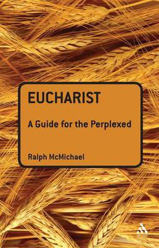 Cover image for Eucharist: A Guide for the Perplexed