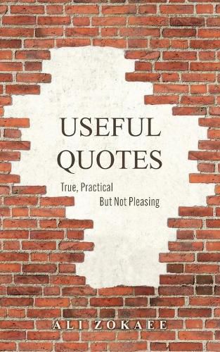 Cover image for Useful Quotes: True, Practical But Not Pleasing