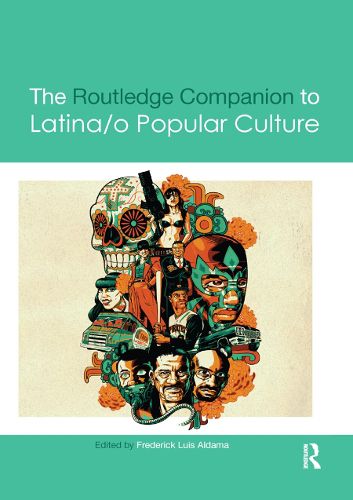 Cover image for The Routledge Companion to Latina/o Popular Culture