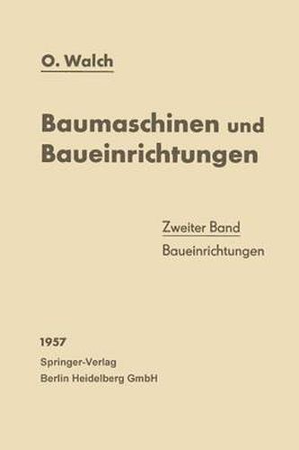 Cover image for Baumaschinen Und Baueinrichtungen: Zweiter Band: Baueinrichtungen