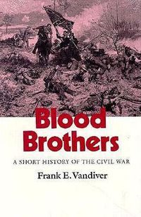 Cover image for Blood Brothers: A Short History of the Civil War