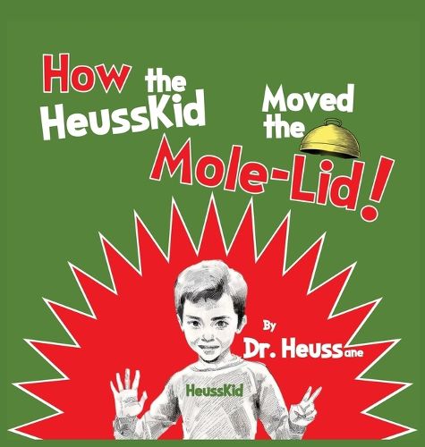 Cover image for How the HeussKid Moved the Mole-Lid!