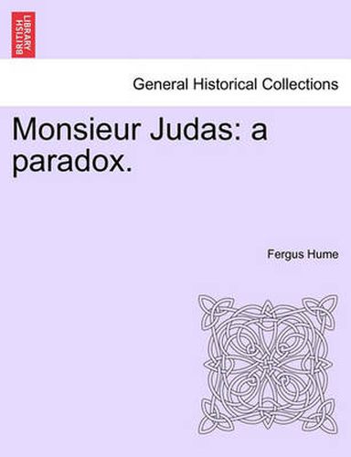 Cover image for Monsieur Judas: A Paradox.