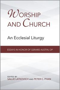 Cover image for Worship and Church: An Ecclesial Liturgy