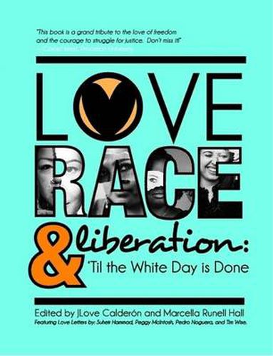 Cover image for Love, Race, and Liberation; 'Til the White Day is Done