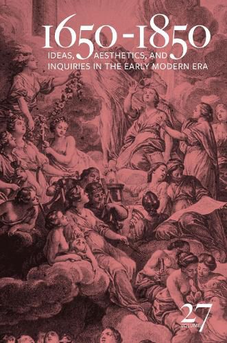 Cover image for 1650-1850 Volume 27: Ideas, Aesthetics, and Inquiries in the Early Modern Era (Volume 27)