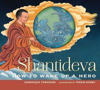 Cover image for Shantideva: How to Wake Up a Hero
