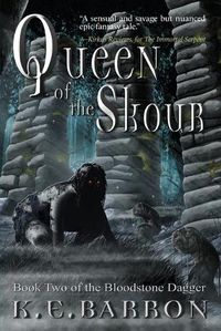 Cover image for Queen of the Skour: Book Two of the Bloodstone Dagger