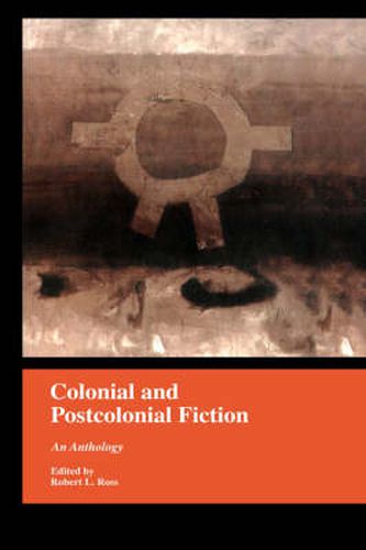 Cover image for Colonial and Postcolonial Fiction: An Anthology