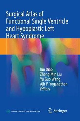 Cover image for Surgical Atlas of Functional Single Ventricle and Hypoplastic Left Heart Syndrome