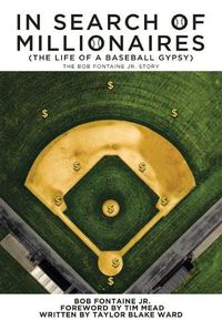 Cover image for In Search of Millionaires (The Life of a Baseball Gypsy)