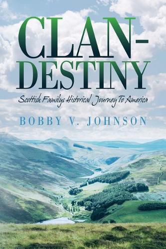 Cover image for Clan-Destiny: Scottish Familys Historical Journey To America