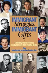 Cover image for Immigrant Struggles, Immigrant Gifts