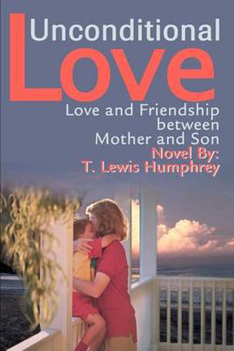 Cover image for Unconditional Love: Love and Friendship Between Mother and Son