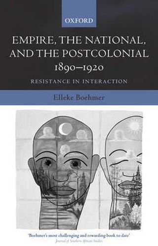Cover image for Empire, the National, and the Postcolonial, 1890-1920: Resistance in Interaction