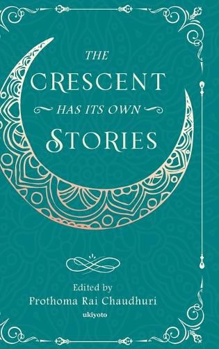 Cover image for The Crescent Has Its Own Stories