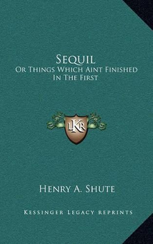 Sequil: Or Things Which Aint Finished in the First