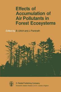 Cover image for Effects of Accumulation of Air Pollutants in Forest Ecosystems: Proceedings of a Workshop held at Goettingen, West Germany, May 16-18, 1982