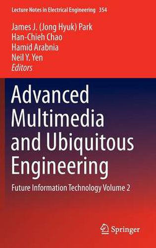 Advanced Multimedia and Ubiquitous Engineering: Future Information Technology Volume 2