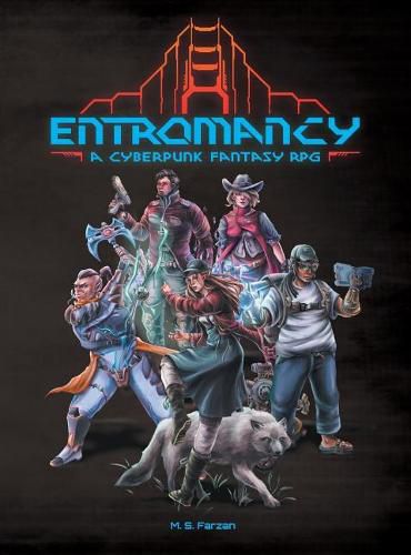 Cover image for Entromancy: A Cyberpunk Fantasy RPG