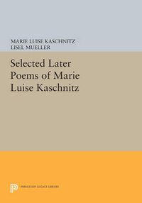 Cover image for Selected Later Poems of Marie Luise Kaschnitz