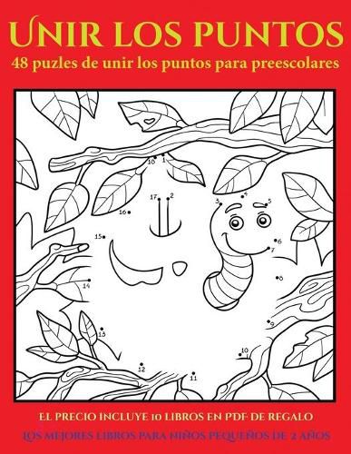 Cover image for Los mejores libros para ninos pequenos de 2 anos (48 puzles de unir los puntos para preescolares): Comprelo mientras queden existencias y reciba 10 libros en PDF adicionales gratis. Mas de 300 fichas imprimibles en total