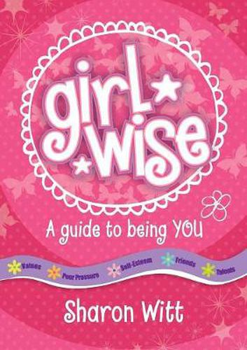 Cover image for A Guide to Being You: Girl Wise: A Guide to Being You!