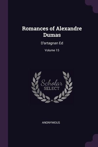 Cover image for Romances of Alexandre Dumas