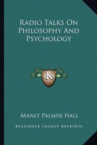 Cover image for Radio Talks on Philosophy and Psychology