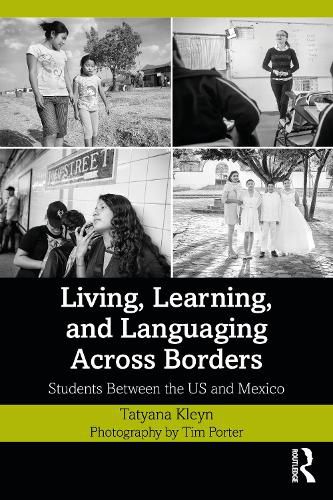 Cover image for Living, Learning, and Languaging Across Borders: Students Between the US and Mexico