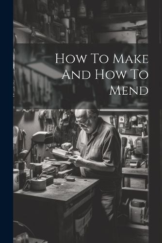 Cover image for How To Make And How To Mend