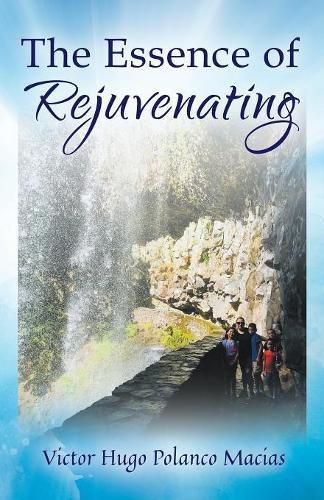 Cover image for The Essence of Rejuvenating
