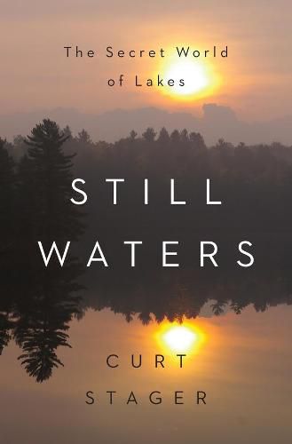 Cover image for Still Waters: The Secret World of Lakes