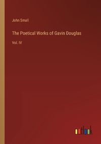 Cover image for The Poetical Works of Gavin Douglas