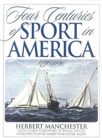 Cover image for Four Centuries of Sport in America: 1490 - 1890